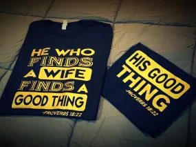 Family - His Good Thing - He Who Finds A Wife/Wifey Found T-Shirt - Black/Gold Graphics Edition