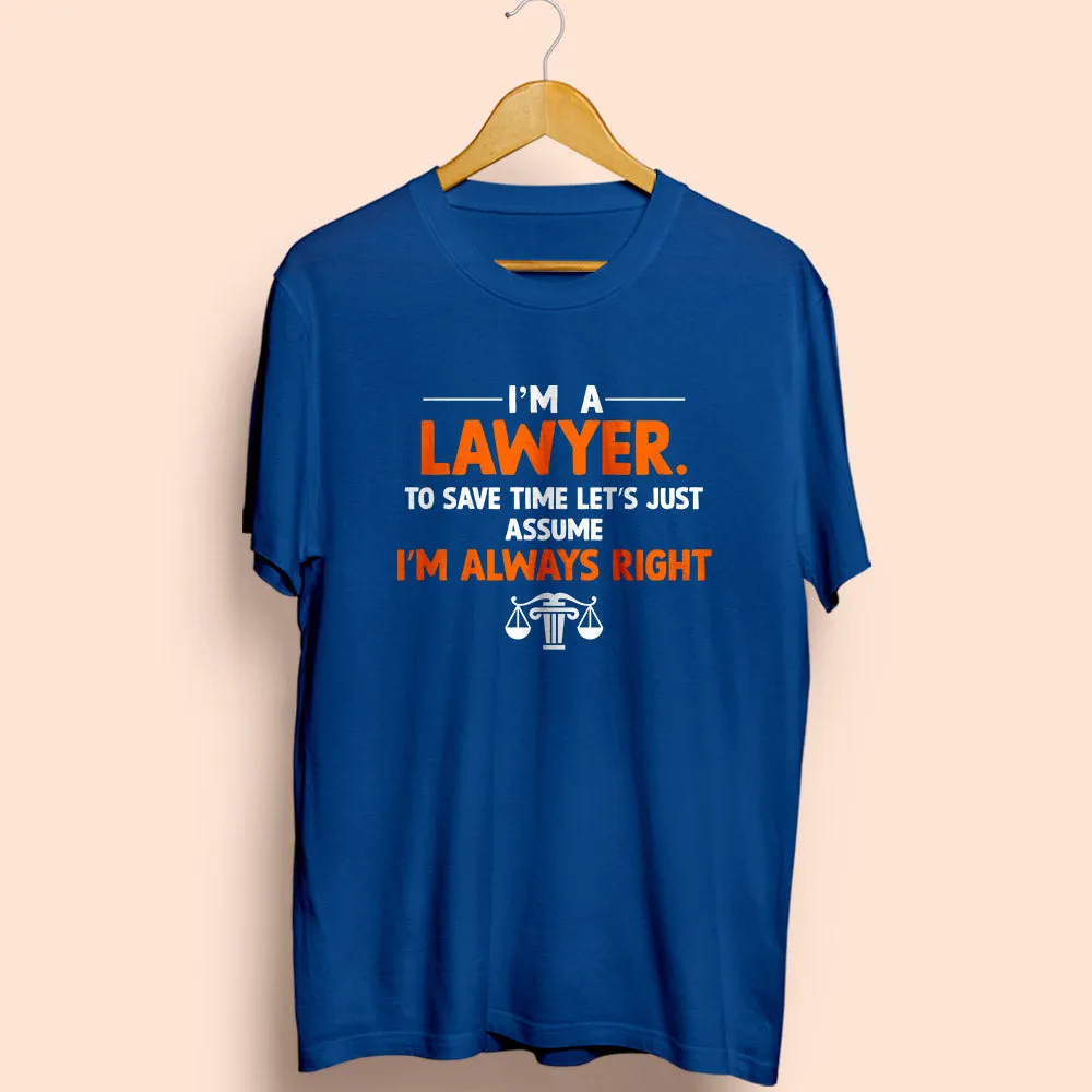 I'm a Lawyer Half Sleeve T-Shirt